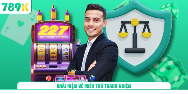 Khái niệm về miễn trừ trách nhiệm