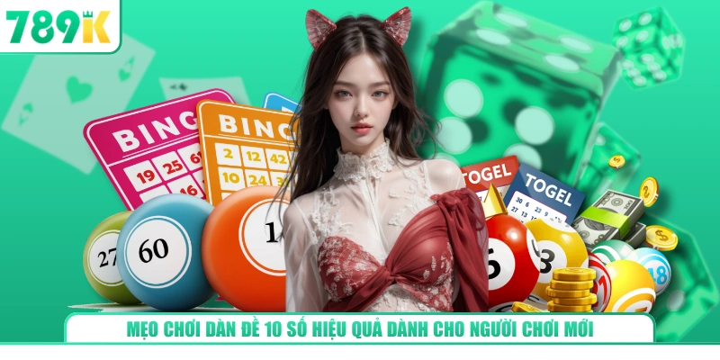 Mẹo Chơi Dàn Đề 10